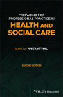 Preparing for Professional Practice in Health and Social Care By Anita Atwal (Editor) Cover Image