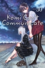 Komi Can't Communicate, Vol. 30 Cover Image