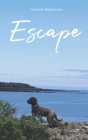 Escape By Caroline Robertson Cover Image