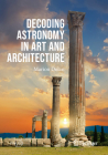 Decoding Astronomy in Art and Architecture Cover Image