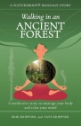 Walking in an Ancient Forest: A meditative story to massage your body and relax your mind Cover Image