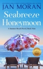 Seabreeze Honeymoon By Jan Moran Cover Image