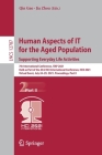 Human Aspects of It for the Aged Population. Supporting Everyday Life Activities: 7th International Conference, Itap 2021, Held as Part of the 23rd Hc By Qin Gao (Editor), Jia Zhou (Editor) Cover Image