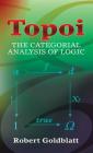 Topoi: The Categorial Analysis of Logic (Dover Books on Mathematics) Cover Image