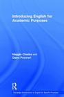 Introducing English for Academic Purposes (Routledge Introductions to English for Specific Purposes) By Maggie Charles, Diane Pecorari Cover Image