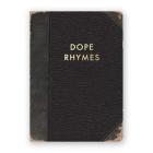 Dope Rhymes Journal By Inc The Mincing Mockingbird (Created by) Cover Image