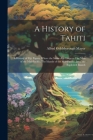 A History of Tahiti; A History of Fiji; Papua, Where the Stone-age Lingers; The Men of the Mid-Pacific; The Islands of the Mid-Pacific; Java, the Expl Cover Image
