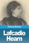 Lafcadio Hearn By Thérèse Bentzon Cover Image