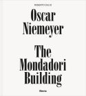 Oscar Niemeyer: The Mondadori Building By Roberto Dulio, Roland Halbe (Photographs by) Cover Image