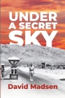 Under a Secret Sky By David Madsen Cover Image
