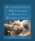 Alternative Methods of Dispute Resolution (West Legal Studies) Cover Image