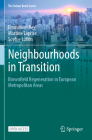 Neighbourhoods in Transition: Brownfield Regeneration in European Metropolitan Areas (Urban Book) By Emmanuel Rey, Martine Laprise, Sophie Lufkin Cover Image