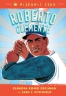 Hispanic Star: Roberto Clemente By Claudia Romo Edelman, Sara E. Echenique, Manuel Gutierrez (Illustrator) Cover Image