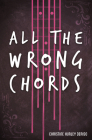 All the Wrong Chords By Christine Hurley Deriso Cover Image