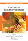 Handbook of Silicon Photonics (Optics and Optoelectronics) By Laurent Vivien (Editor), Lorenzo Pavesi (Editor) Cover Image