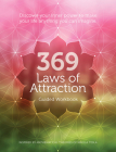 369 Laws of Attraction Guided Workbook: Discover Your Inner Power to Make Your Life Anything You Can Imagine By Editors of Chartwell Books Cover Image