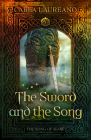 The Sword and the Song: Volume 3 (Song of Seare) By Carla Laureano Cover Image