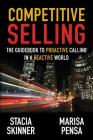 Competitive Selling: The Guidebook to Proactive Calling in a Reactive World Cover Image