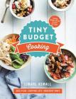 Tiny Budget Cooking: Saving Money Never Tasted So Good By Limahl Asmall Cover Image