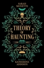 A Theory of Haunting By Sarah Monette Cover Image
