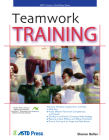 Teamwork Training [With CDROM] (ASTD Trainer's Workshop) By Sharon Boller Cover Image