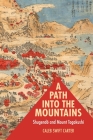 A Path Into the Mountains: Shugendō And Mount Togakushi By Caleb Swift Carter Cover Image