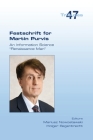 Festschrift for Martin Purvis. An Information Science Renaissance Man By Mariusz Nowostawski (Editor), Holger Regenbrecht (Editor) Cover Image