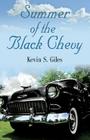 Summer of the Black Chevy By Kevin S. Giles Cover Image