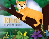 Ringo the Spotless Leopard By Vicki Leitner, Max Geiger (Illustrator) Cover Image