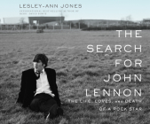 The Search for John Lennon: The Life, Loves, and Death of a Rock Star Cover Image