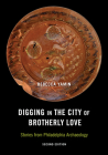 Digging in the City of Brotherly Love: Stories from Philadelphia Archaeology Cover Image