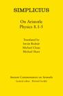 Simplicius: On Aristotle Physics 8.1-5 (Ancient Commentators on Aristotle) By István Bodnár Cover Image
