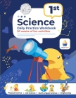1st Grade Science: Daily Practice Workbook 20 Weeks of Fun Activities (Physical, Life, Earth and Space Science, Engineering Video Explana By Argoprep Cover Image