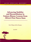 Advancing Stability and Reconciliation in Guinea-Bissau: Lessons from Africa’s First Narco-State: Lessons from Africa’s First Narco-State Cover Image