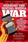 Winning the Social Media War: How Conservatives Can Fight Back, Reclaim the Narrative, and Turn the Tides Against the Left By Alex Bruesewitz, Charlie Kirk (Foreword by) Cover Image