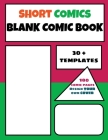 Blank Comic Book: Create your Own Short Comics - Develop your creativity with 30+ Templates - 100 Drawing Pages - Large format 8.5 x 11 Cover Image