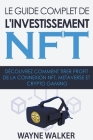 Le guide complet de l'investissement NFT Cover Image