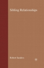 Sibling Relationships: Theory and Issues for Practice By Robert Sanders Cover Image