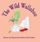 The Wild Wallaboo (Wallaboos #14) By Barbara Swift Guidotti Cover Image