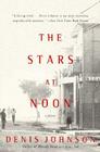 The Stars at Noon By Denis Johnson Cover Image