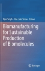 Biomanufacturing for Sustainable Production of Biomolecules Cover Image