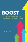Boost: 12 Effective Ways to Lift Up Our Twice-Exceptional Children (Perspectives #11) Cover Image