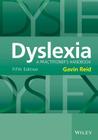 Dyslexia: A Practitioner's Handbook By Gavin Reid Cover Image
