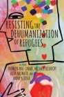 Resisting the Dehumanization of Refugees Cover Image