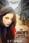The Baker's Daughter: Braving Evil In WW II Berlin Cover Image