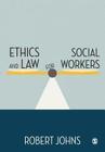 Ethics and Law for Social Workers By Robert Johns Cover Image