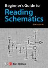 Beginner's Guide to Reading Schematics, Fourth Edition By Stan Gibilisco Cover Image