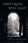 Empty Room with Light By Ann Elizabeth Hostetler Cover Image