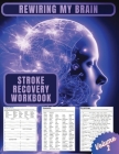 Rewiring My Brain: Activities for Stroke Rehabilitation - Volume 2 By Lisa Jo Kohara, Jeremy Martinez Cover Image