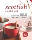 Scottish Cookbook: Best of Scottish Recipes for Everybody! By Will Cook Cover Image